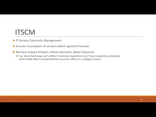 ITSCM IT Service Continuity Management Ensures resumption of services within