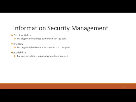 Information Security Management Confidentiality Making sure only those authorised can