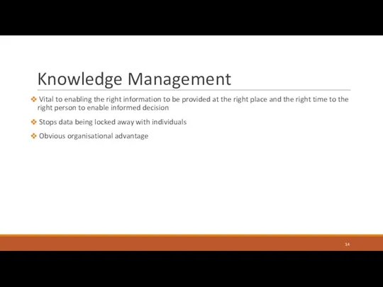 Knowledge Management Vital to enabling the right information to be