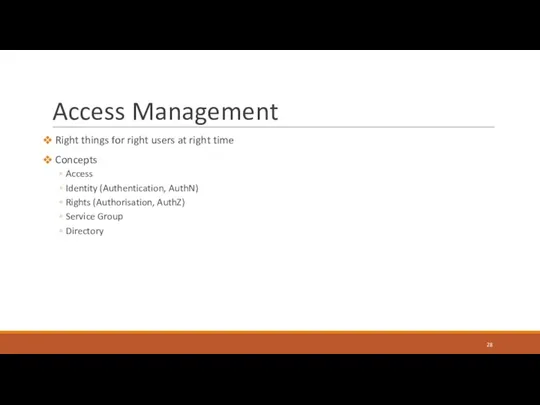 Access Management Right things for right users at right time