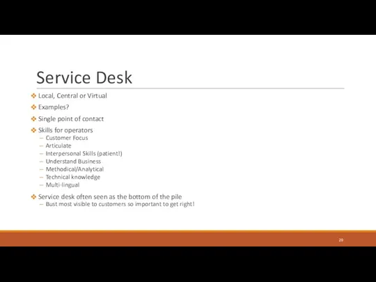 Service Desk Local, Central or Virtual Examples? Single point of