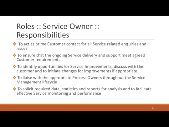 Roles :: Service Owner :: Responsibilities To act as prime