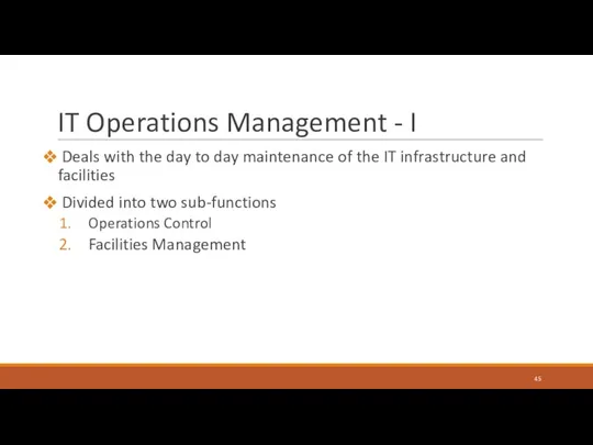 IT Operations Management - I Deals with the day to