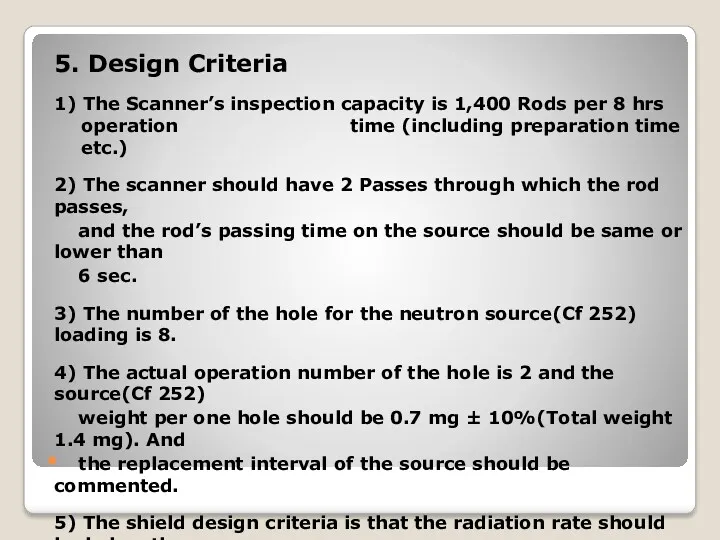 . 5. Design Criteria 1) The Scanner’s inspection capacity is