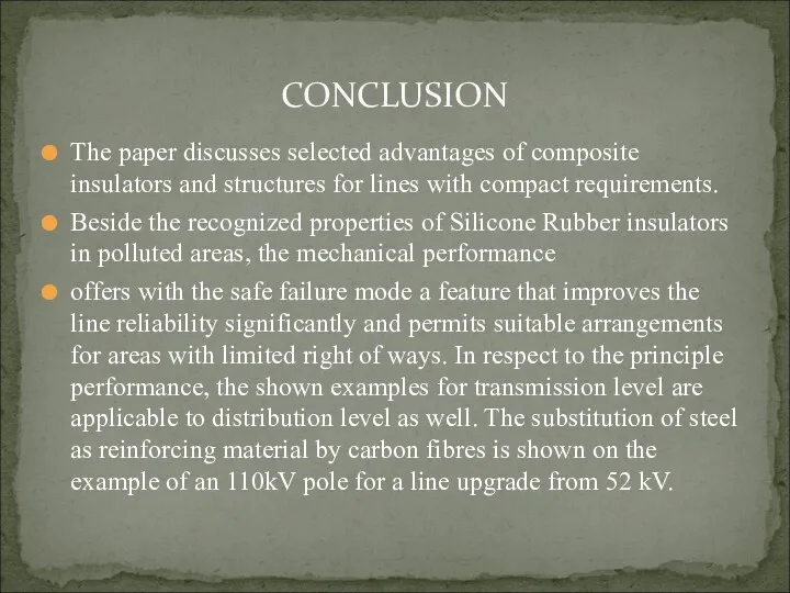 The paper discusses selected advantages of composite insulators and structures