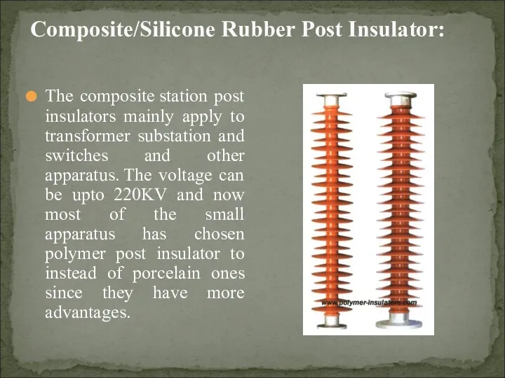 Composite/Silicone Rubber Post Insulator: The composite station post insulators mainly