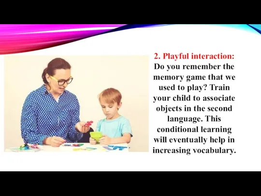 2. Playful interaction: Do you remember the memory game that
