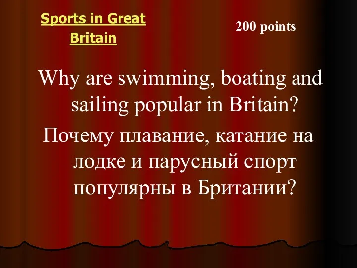 Sports in Great Britain Why are swimming, boating and sailing popular in Britain?