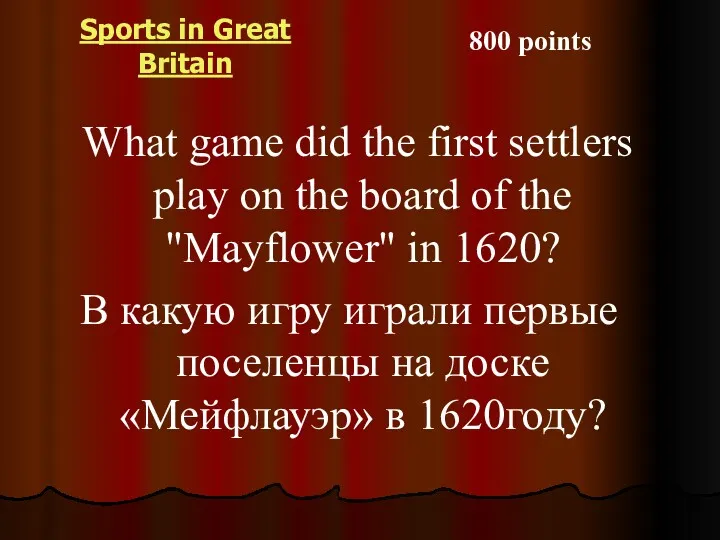 Sports in Great Britain What game did the first settlers play on the