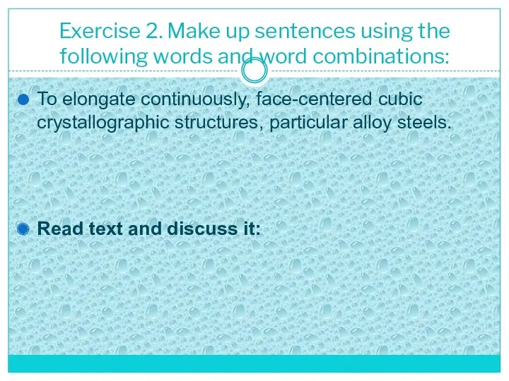 Exercise 2. Make up sentences using the following words and
