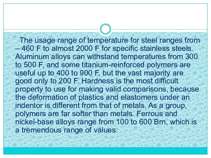 The usage range of temperature for steel ranges from –