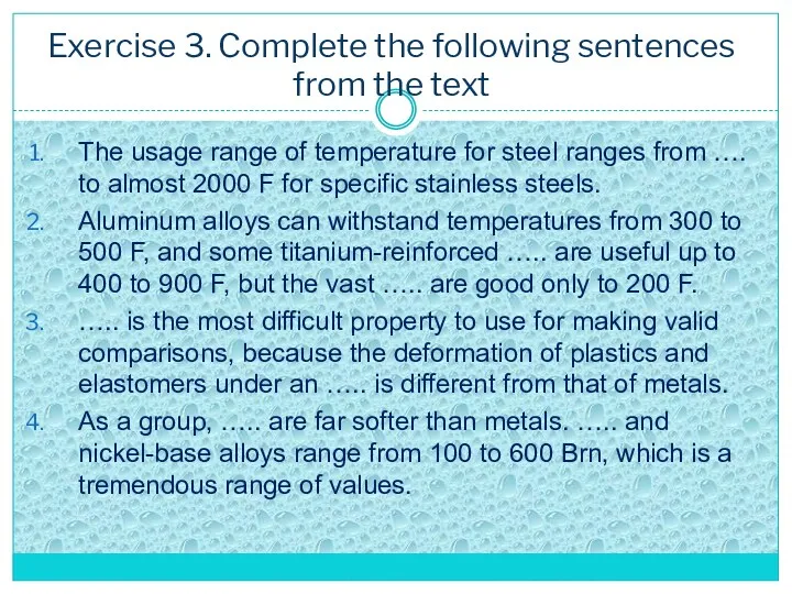 Exercise 3. Complete the following sentences from the text The