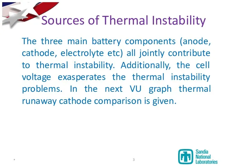 Sources of Thermal Instability The three main battery components (anode,