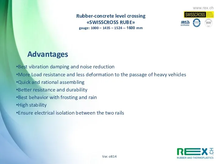 Advantages Best vibration damping and noise reduction More Load resistance