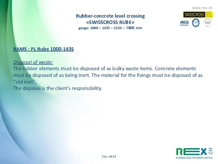RAMS : PL Rube 1000-1435 Disposal of waste: The rubber
