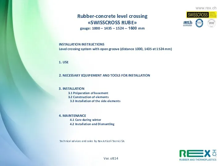 Ver. ott14 Rubber-concrete level crossing «SWISSCROSS RUBE» gauge: 1000 –