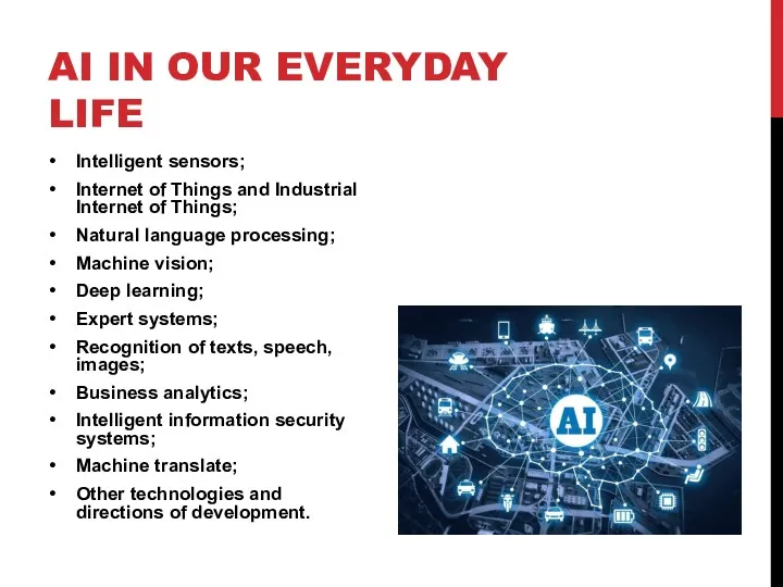 AI IN OUR EVERYDAY LIFE Intelligent sensors; Internet of Things