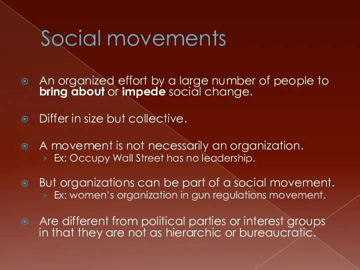 Social movements An organized effort by a large number of