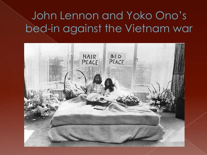 John Lennon and Yoko Ono’s bed-in against the Vietnam war