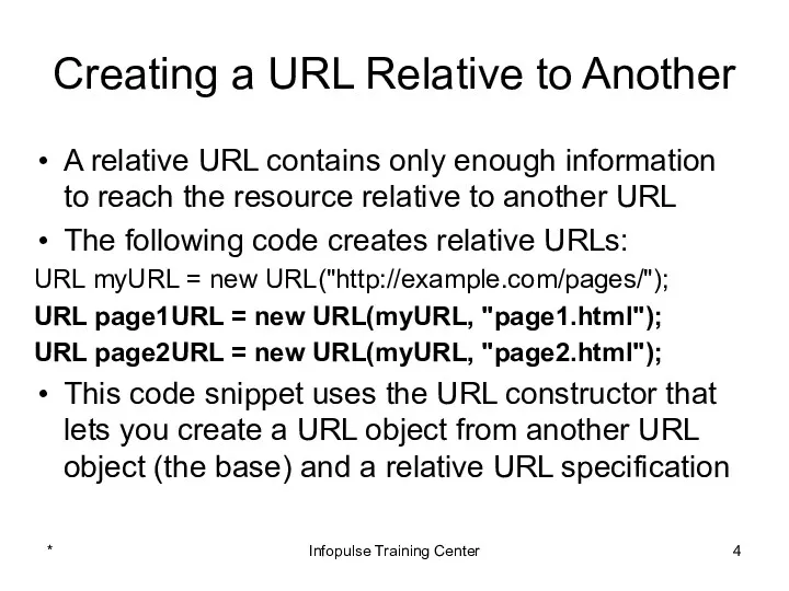 Creating a URL Relative to Another A relative URL contains