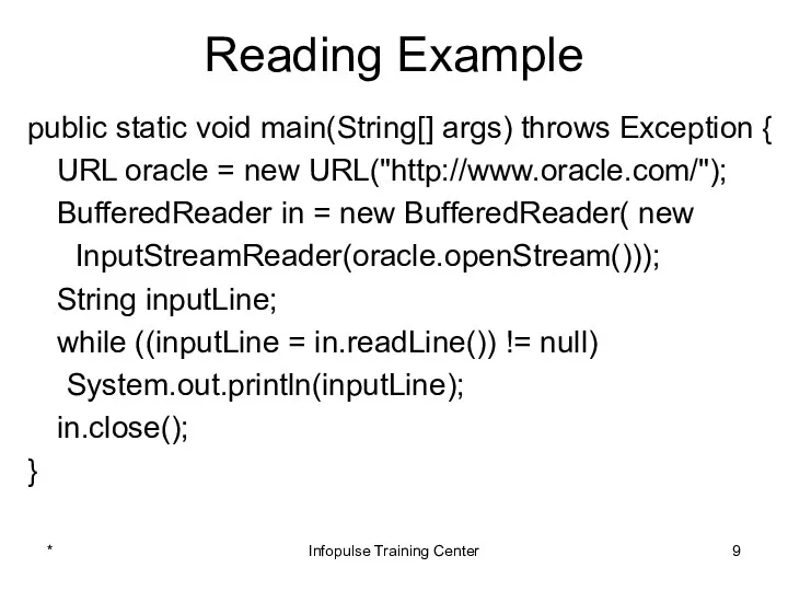 Reading Example public static void main(String[] args) throws Exception {