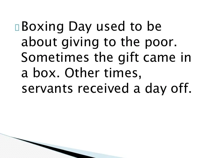 Boxing Day used to be about giving to the poor.