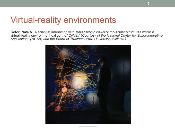 Virtual-reality environments Color Plate 5 A scientist interacting with stereoscopic