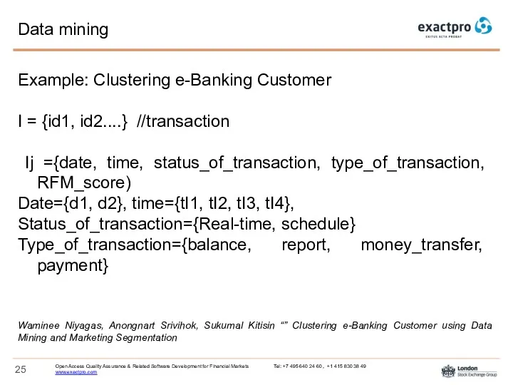 Data mining Example: Clustering e-Banking Customer I = {id1, id2....}