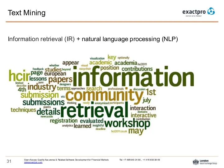 Text Mining Information retrieval (IR) + natural language processing (NLP)