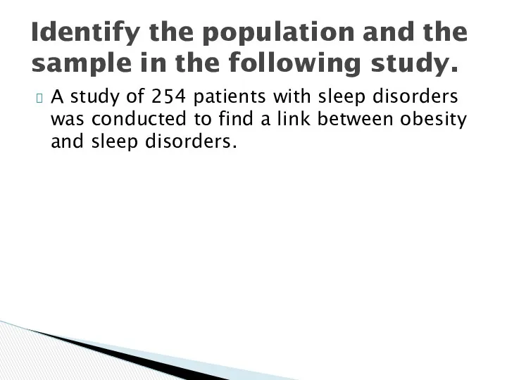 A study of 254 patients with sleep disorders was conducted