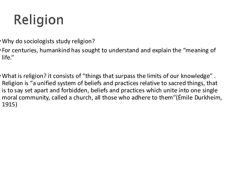 Why do sociologists study religion? For centuries, humankind has sought to understand and