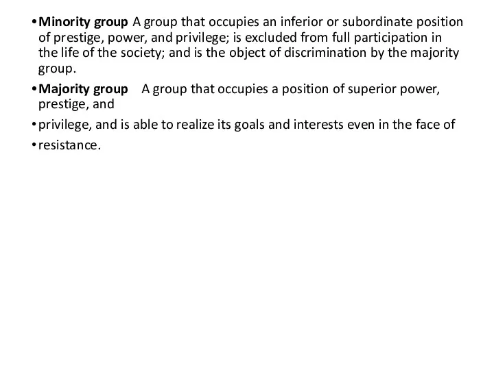 Minority group A group that occupies an inferior or subordinate position of prestige,