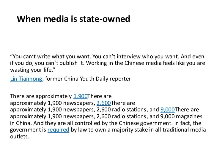 When media is state-owned “You can’t write what you want. You can’t interview