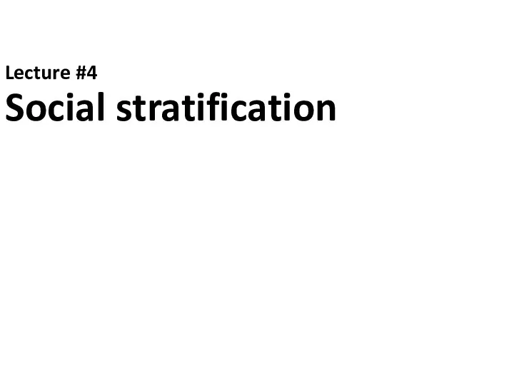 Lecture #4 Social stratification