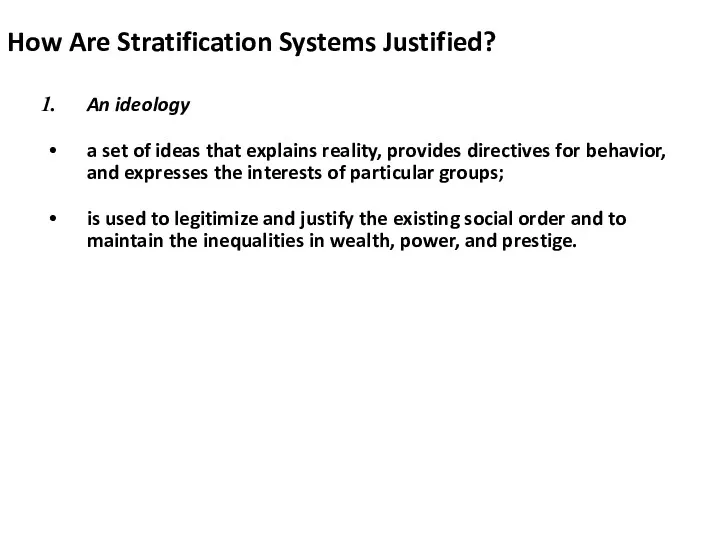 How Are Stratification Systems Justified? An ideology a set of ideas that explains