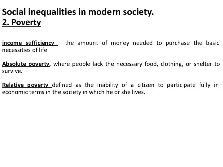 Social inequalities in modern society. 2. Poverty income sufficiency – the amount of