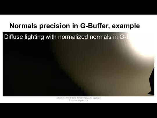 Normals precision in G-Buffer, example Diffuse lighting with normalized normals