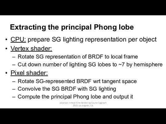 Extracting the principal Phong lobe CPU: prepare SG lighting representation