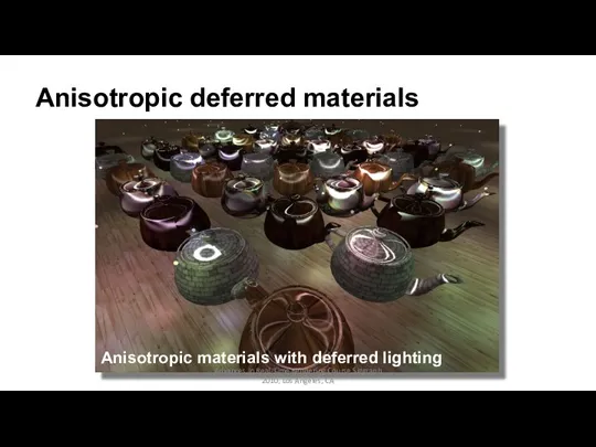Anisotropic deferred materials Advances in Real-Time Rendering Course Siggraph 2010,