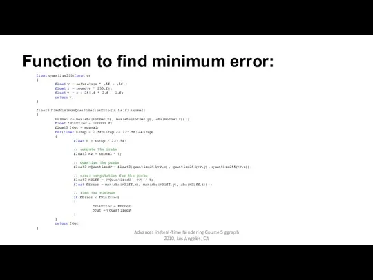 Function to find minimum error: float quantize255(float c) { float