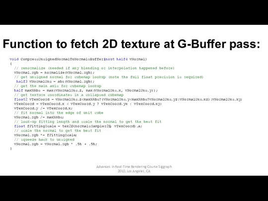 Function to fetch 2D texture at G-Buffer pass: void CompressUnsignedNormalToNormalsBuffer(inout