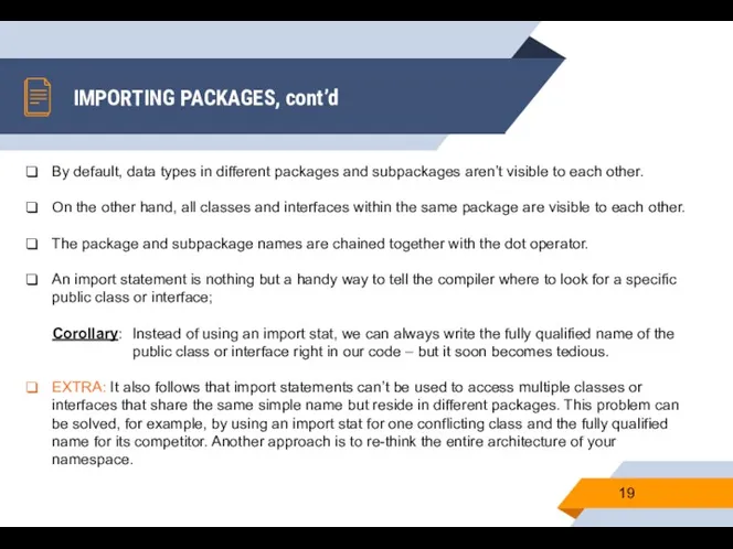 IMPORTING PACKAGES, cont’d By default, data types in different packages