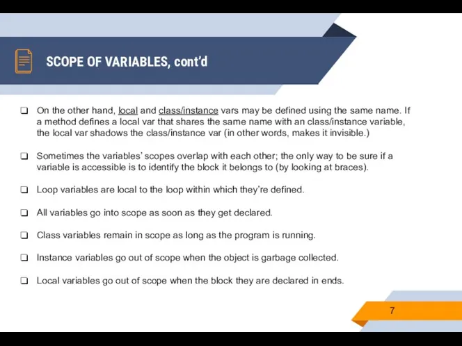 SCOPE OF VARIABLES, cont’d On the other hand, local and