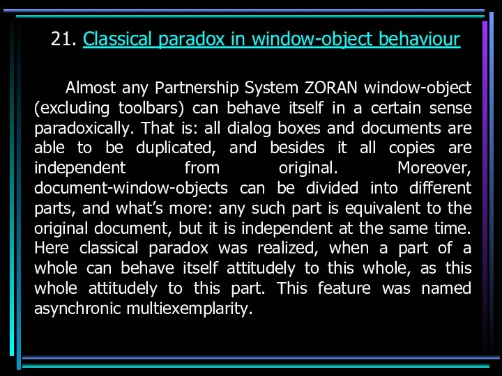 21. Classical paradox in window-object behaviour Almost any Partnership System