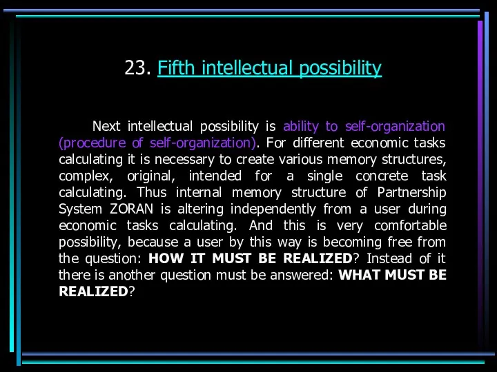 23. Fifth intellectual possibility Next intellectual possibility is ability to