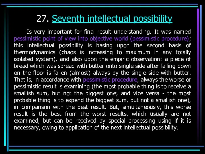 27. Seventh intellectual possibility Is very important for final result