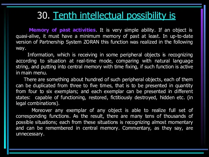 30. Tenth intellectual possibility is Memory of past activities. It