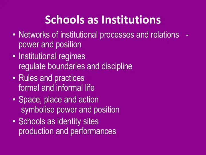 Schools as Institutions Networks of institutional processes and relations -