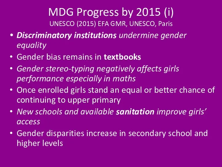 MDG Progress by 2015 (i) UNESCO (2015) EFA GMR, UNESCO,