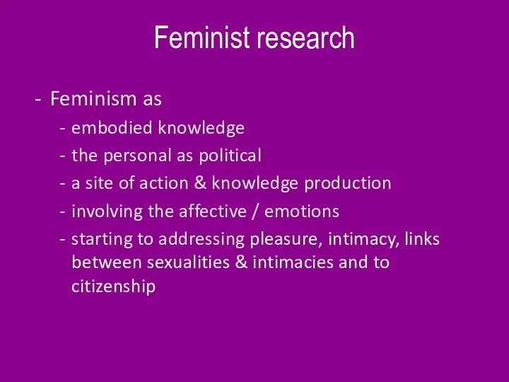 Feminist research Feminism as embodied knowledge the personal as political